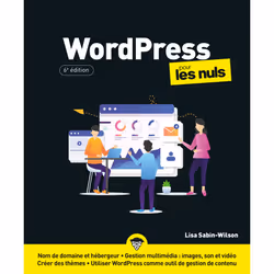 ISBN WordPress pour les Nuls 6e édition : Le livre de Lisa Sabin-Wilson, Computer science, 420 pages