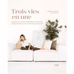 ISBN Trois vies en une : Le livre de Caroline Bassac, Santé, esprit et corps, 200 pages