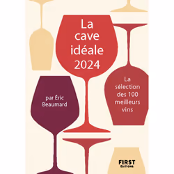 ISBN La cave idéale 2024 - La sélection des 100 meilleurs vins : Le livre de Catherine Gerbod, Éric Beaumard, 160 pages