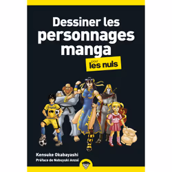 ISBN Dessiner les personnages manga pour les Nuls, poche : Le livre de Kensuke Okabayashi, métier & loisirs, 384 pages