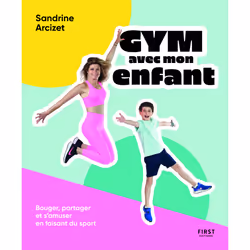 ISBN Gym avec mon enfant : Le livre de Sandrine Arcizet, Sport & loisirs, 160 pages