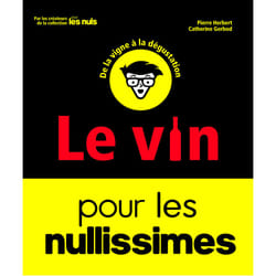 ISBN Le Vin pour les Nullissimes, 2e éd : Le livre de Pierre Herbert, Catherine Gerbod