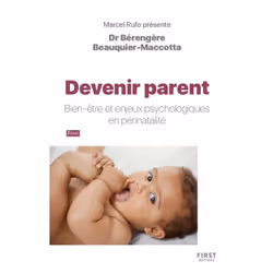 ISBN Devenir parent - Bien-être et enjeux psychologiques en périnatalité : Le livre de Bérengère Beauquier-Maccotta, Santé, e ...