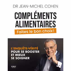 ISBN Compléments alimentaires, faites le bon choix ! : Le livre de Jean-Michel Cohen, Santé, esprit et corps, 320 pages