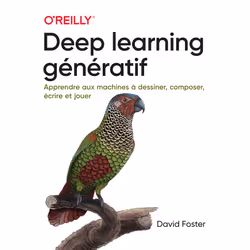 ISBN Deep learning génératif : Le livre de David Foster, Computer science, 480 pages