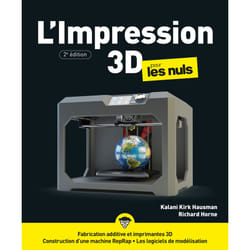 ISBN Impression 3D pour les Nuls 2e édition : Le livre de Kalani Kirk Hausman, Richard Horne