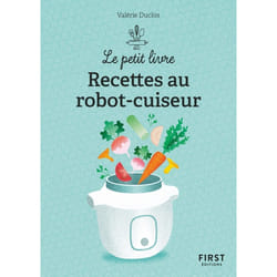 ISBN Le Petit livre de - 150 recettes au robot cuiseur, 2e éd : Le livre de Valérie Duclos