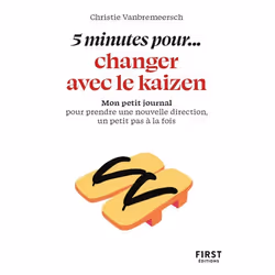 ISBN Petit livre - 5 minutes... de kaizen : Le livre de Christie Vanbremeersch, Santé, esprit et corps, 160 pages