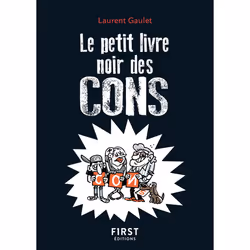 ISBN Le Petit livre noir des cons, 2e éd : Le livre de Laurent Gaulet, Humoristique, 160 pages