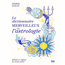 ISBN Le dictionnaire merveilleux de l'astrologie : Le livre de Didier Colin, métier & loisirs, 424 pages