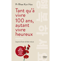 ISBN Tant qu'à vivre 100 ans, autant vivre heureux : Le livre de Rhee Kun Hoo