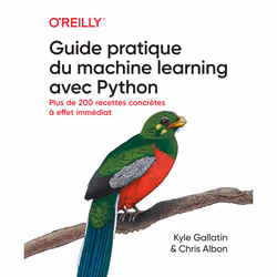 ISBN Guide pratique du machine learning avec Python : Le livre de Chris Albon, Kyle Gallatin, Computer science, 420 pages