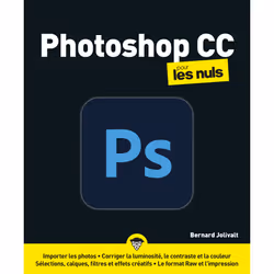 ISBN Photoshop CC pour les Nuls : Le livre de Bernard Jolivalt, Computer science, 448 pages