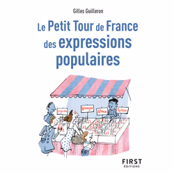 ISBN Le Petit Tour de France des expressions populaires, 2e éd : Le livre de Gilles Guilleron, Science & nature, 160 pages