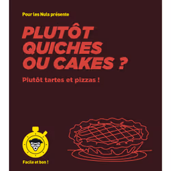 ISBN Plutôt quiches ou cakes ? - pour les Nuls, Facile et bon : Le livre de Émilie Laraison, Thomas Feller, Alimentation, 256 ...