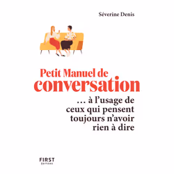 ISBN Le Petit Manuel de conversation à l'usage de ceux qui pensent toujours n'avoir rien à dire : Le livre de Séverine Denis, ...