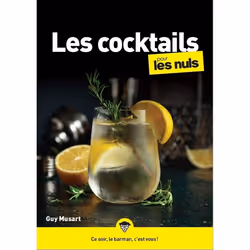 ISBN Les Cocktails pour les Nuls, mégapoche, 2e éd : Le livre de Guy Musart, Alimentation, 384 pages