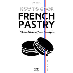 ISBN How to cook french pastry : Le livre de Julie Soucail