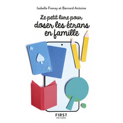 ISBN Le Petit livre pour doser les écrans en famille : Le livre de Isabelle Frenay, Bernard Antoine