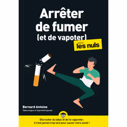 ISBN Arrêter de fumer (et de vapoter) pour les Nuls, mégapoche : Le livre de Bernard Antoine, Santé, esprit et corps, 416 pag ...