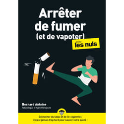 ISBN Arrêter de fumer (et de vapoter) pour les Nuls, mégapoche : Le livre de Bernard Antoine