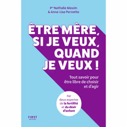 ISBN Être mère, si je veux, quand je veux ! - Tout savoir pour être libre de choisir et d'agir : Le livre de Nathalie Massin, ...