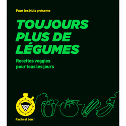 ISBN Toujours plus de légumes - pour les Nuls, Facile et bon : Le livre de Émilie Laraison, Alimentation, 256 pages