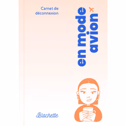 ISBN En mode avion, carnet de déconnexion : Le livre de Blachette, Santé, esprit et corps, 208 pages