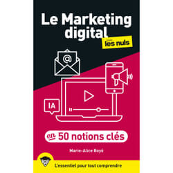 ISBN Le marketing digital pour les Nuls en 50 notions clés, 2e éd : Le livre de Marie-Alice Boye