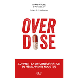 ISBN Overdose - Comment la surconsommation de médicaments nous tue : Le livre de Ariane Denoyel, Peter Selley