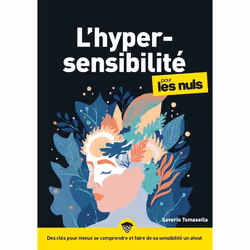 ISBN L'Hypersensibilité pour les Nuls, mégapoche, 2e éd : Le livre de Saverio Tomasella, Santé, esprit et corps, 304 pages