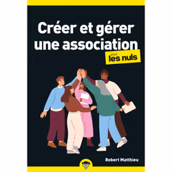 ISBN Créer et gérer une association pour les Nuls, poche, 2e éd : Le livre de Robert Matthieu, Science & nature, 368 pages