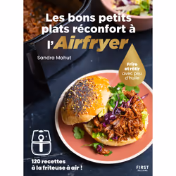 ISBN Les bons petits plats réconfort à l'Airfryer : Le livre de Sandra Mahut, Alimentation, 256 pages