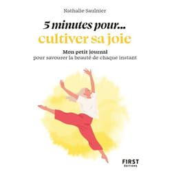 ISBN Petit livre - 5 minutes... pour cultiver sa joie : Le livre de Nathalie Saulnier