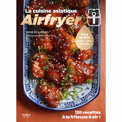 ISBN Airfryer spécial cuisine asiatique : Le livre de Lene Knudsen, Alimentation, 256 pages