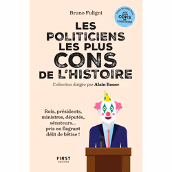 ISBN Les politiciens les plus cons de l'histoire : Le livre de Bruno Fuligni, histoire, 192 pages