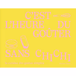 ISBN Le goûter sans chichi : Le livre de Floriane Dumen, Alimentation, 224 pages