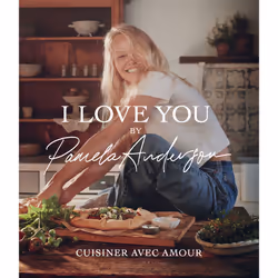 ISBN I love you - Cuisiner avec amour : Le livre de Pamela Anderson, Pamela Anderson, Alimentation, 296 pages