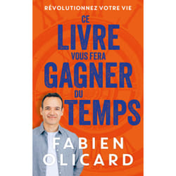 ISBN Ce livre vous fera gagner du temps : Le livre de Fabien Olicard