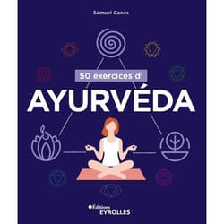 50 exercices d'ayurvéda