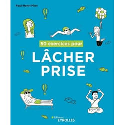 50 exercices pour lâcher prise