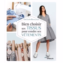 ISBN Bien choisir ses tissus pour coudre ses vêtements, Livre broché, 208 pages