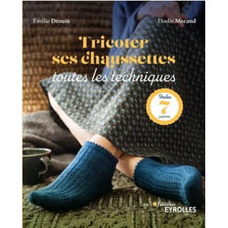 Tricoter ses chaussettes : toutes les techniques - Inclus : 7 patrons (Broché)