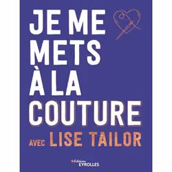 ISBN Je me mets à la couture avec Lise Tailor, Livre broché, 224 pages
