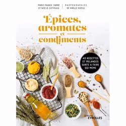 ISBN Épices, aromates et condiments, Livre broché, 160 pages