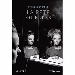 ISBN La bête en elles, Livre broché, 274 pages