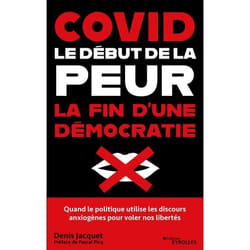 Covid : le début de la peur, la fin d'une démocratie