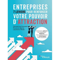 Entreprises : 7 leviers pour renforcer votre pouvoir d'attraction (Broché)
