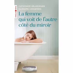ISBN La femme qui voit de l'autre côté du miroir, Livre broché, 240 pages