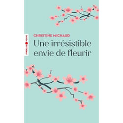 Une irrésistible envie de fleurir (Poche)